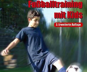 Fußballtraining mit Kids: In 12 Wochen zum Spitzenteam (German Edition)